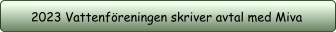 2023 Vattenföreningen skriver avtal med Miva