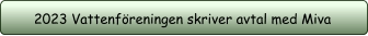 2023 Vattenföreningen skriver avtal med Miva